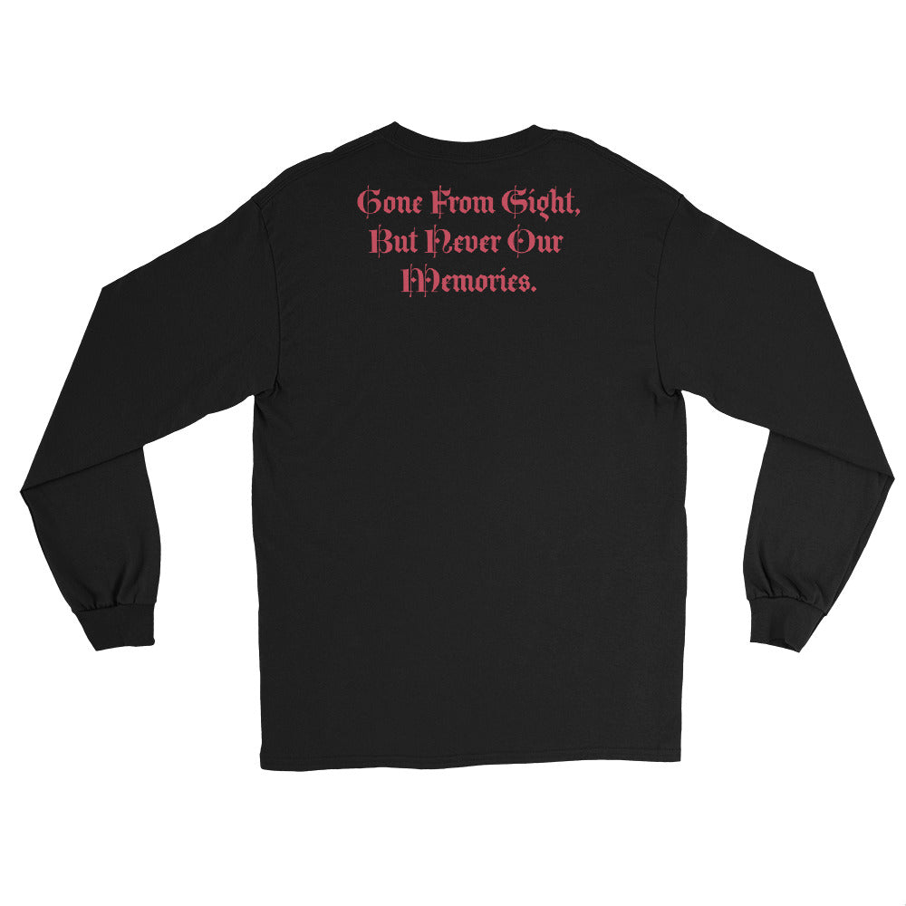 Gone But Not Forgotten /Gone From Our Sight, But Never our Memories -Men’s Long Sleeve Shirt TM