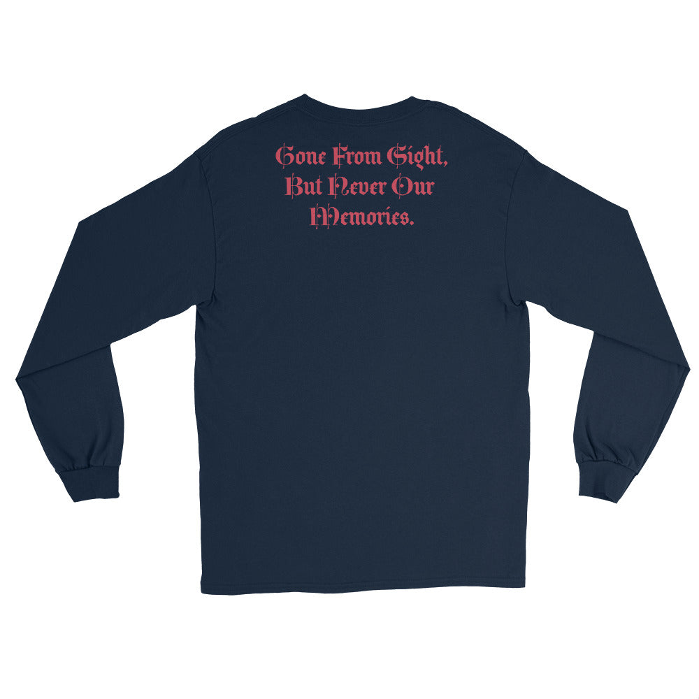 Gone But Not Forgotten /Gone From Our Sight, But Never our Memories -Men’s Long Sleeve Shirt TM
