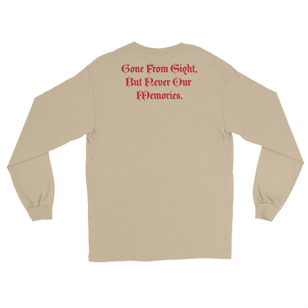 Gone But Not Forgotten /Gone From Our Sight, But Never our Memories -Men’s Long Sleeve Shirt TM