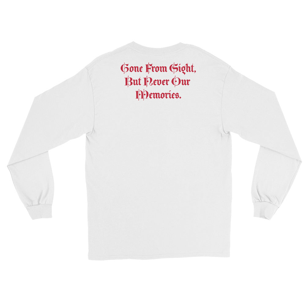 Gone But Not Forgotten /Gone From Our Sight, But Never our Memories -Men’s Long Sleeve Shirt TM