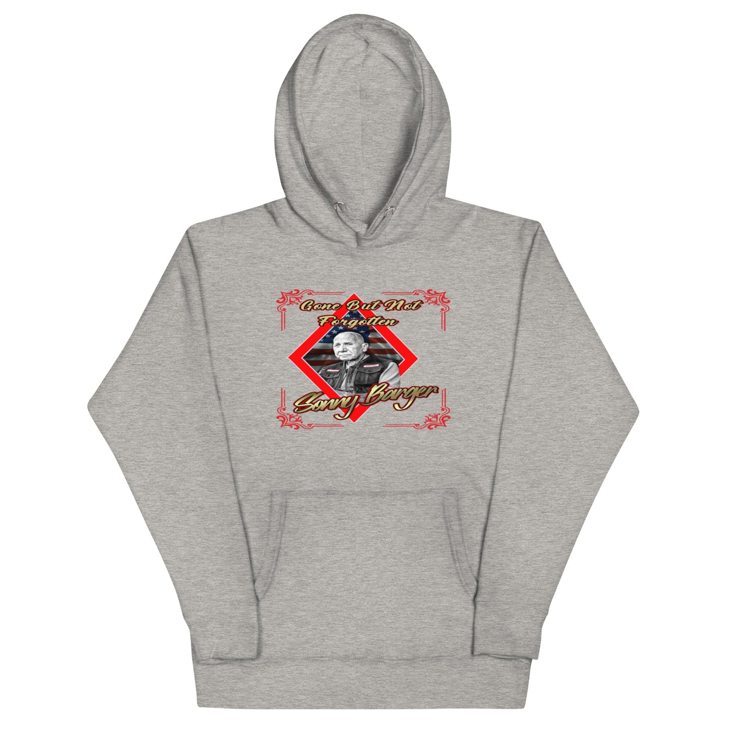 Gone But Not Forgotten Sonny Barger- Hoodie