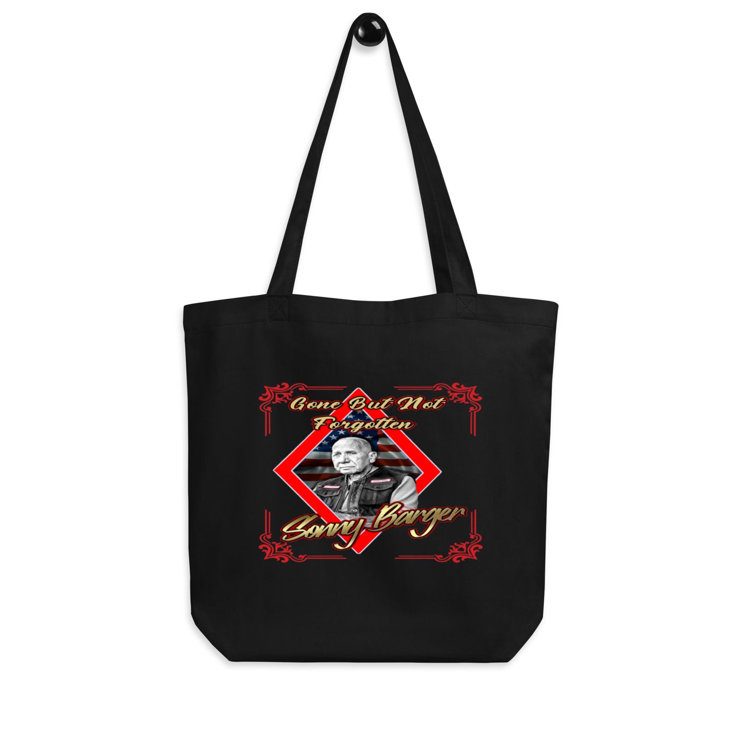 Gone But Not Forgotten Sonny Barger -Eco Tote Bag