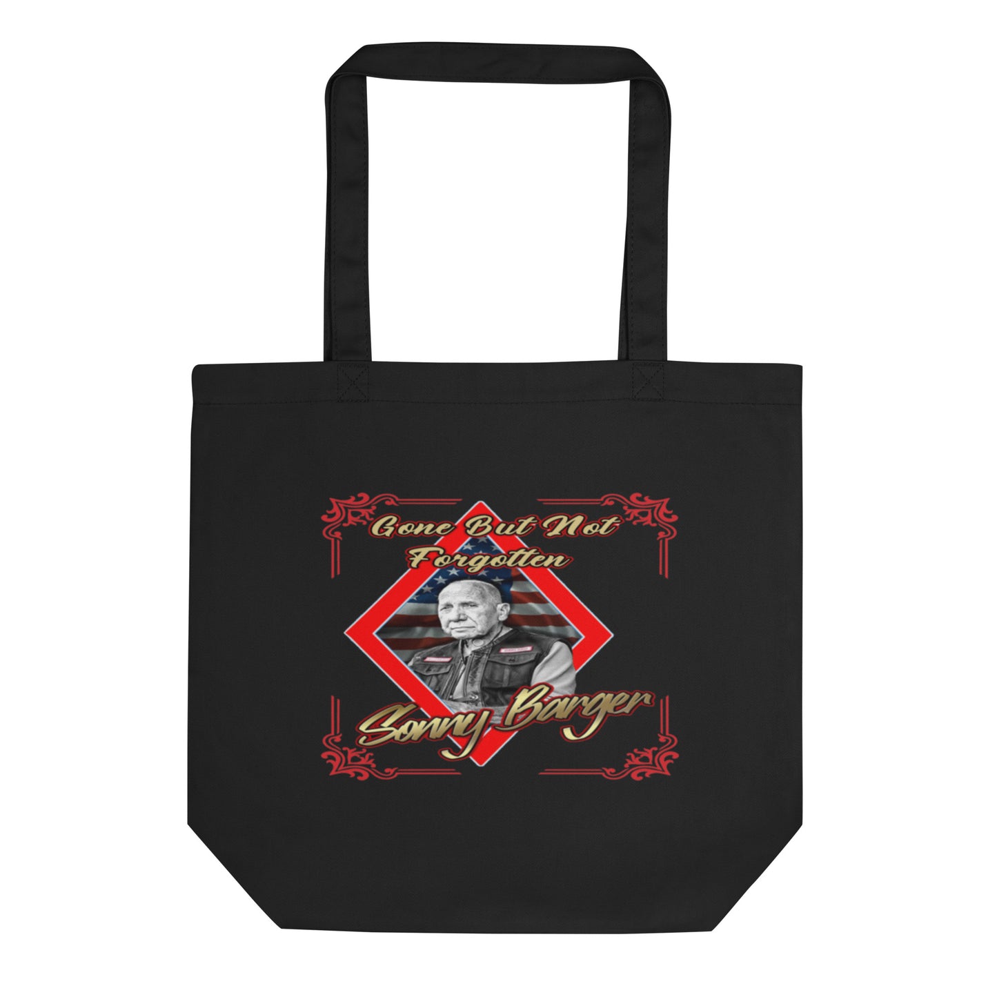 Gone But Not Forgotten Sonny Barger -Eco Tote Bag