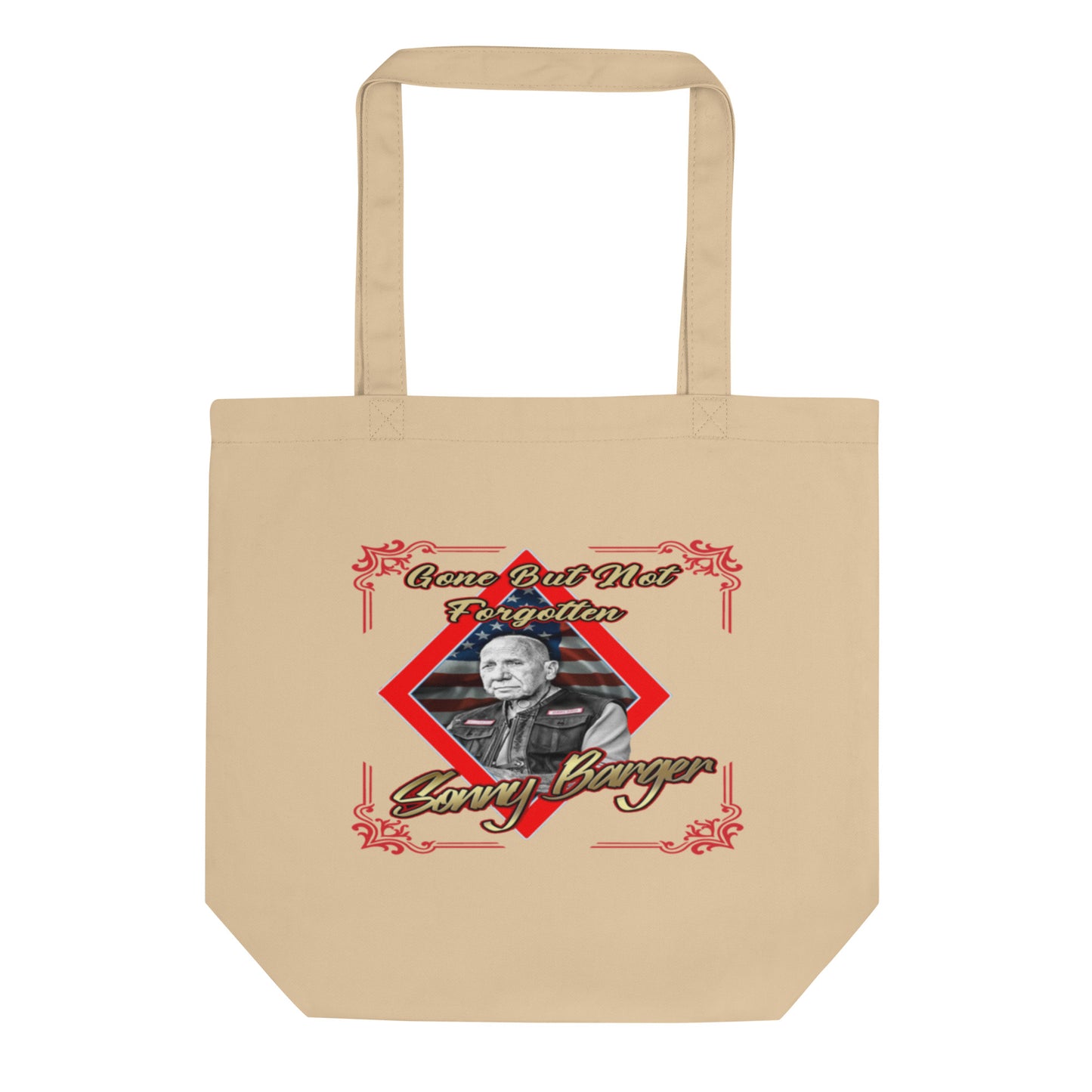 Gone But Not Forgotten Sonny Barger -Eco Tote Bag