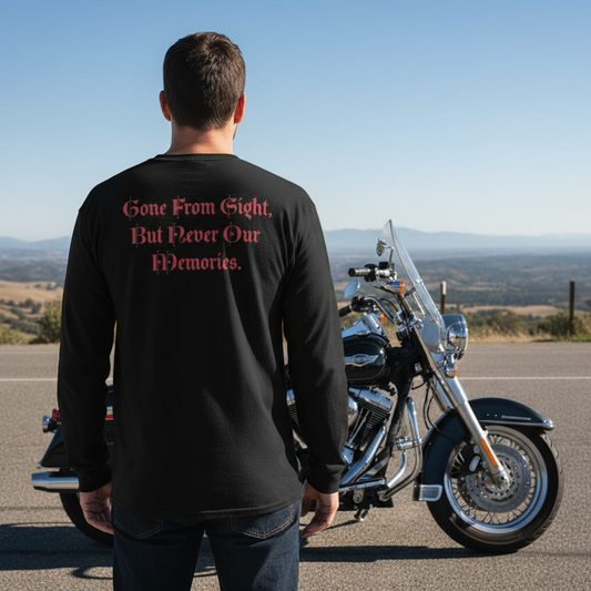 Gone But Not Forgotten /Gone From Our Sight, But Never our Memories -Men’s Long Sleeve Shirt TM
