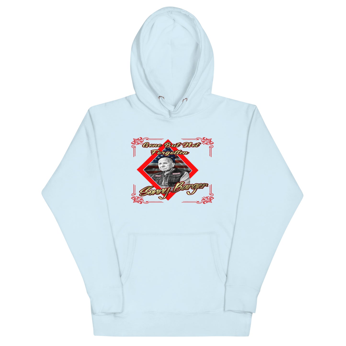 Gone But Not Forgotten Sonny Barger-  Hoodie