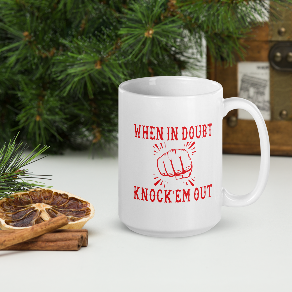 When in Doubt knock'em out coffee mug